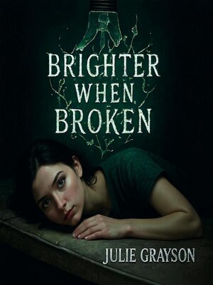cover image of Brighter When Broken